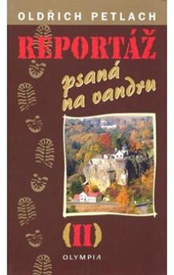 Kniha: Reportáž psaná na vandru - 2díl - Petlach Oldřich