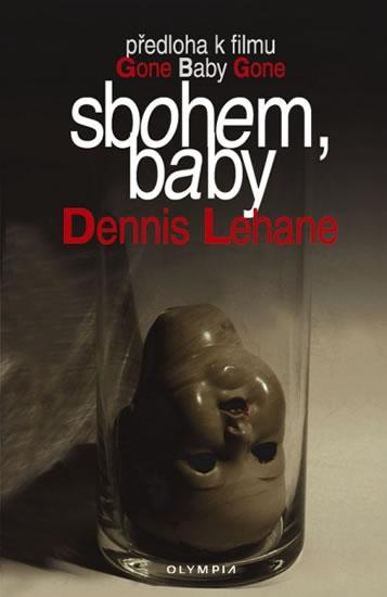 Kniha: Sbohem, baby - Gone, baby, gone - Lehane Dennis