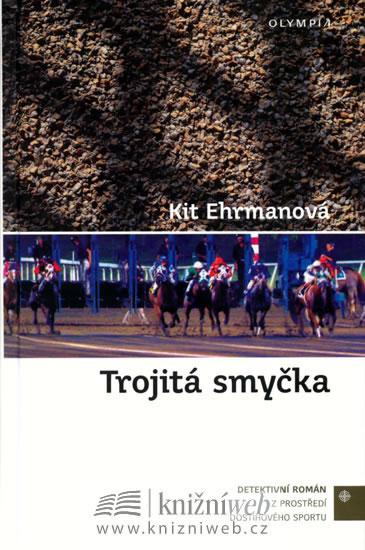 Kniha: Trojitá smyčka - Ehrmanová Kit