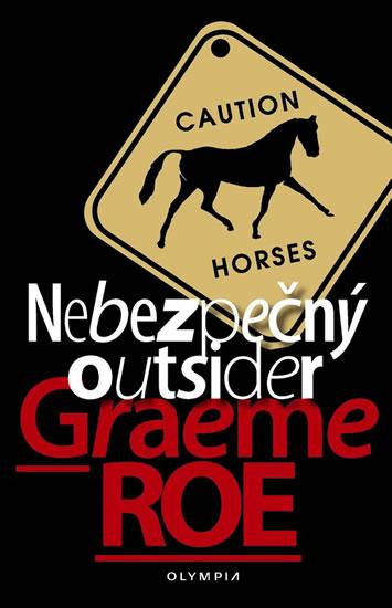 Kniha: Nebezpečný outsider - Roe Graeme