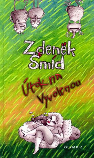 Kniha: Útok na vyvolenou - Šmíd Zdeněk