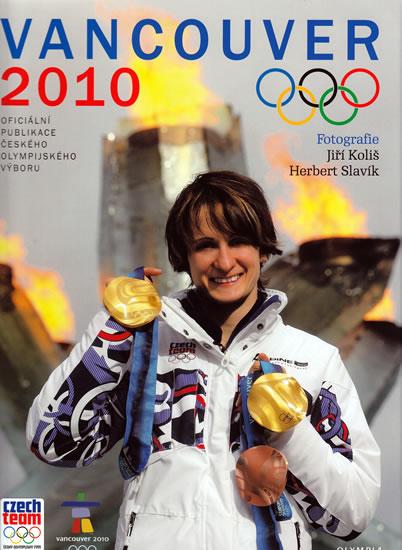 Kniha: Vancouver 2010 - XXI. zimní olympijské hry - kolektiv autorů