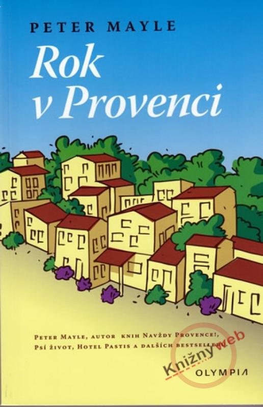 Kniha: Rok v provenci -2.vydání - Mayle Peter