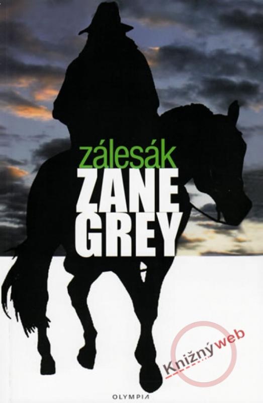 Kniha: Zálesák - 3. vydání - Loren Grey Zane