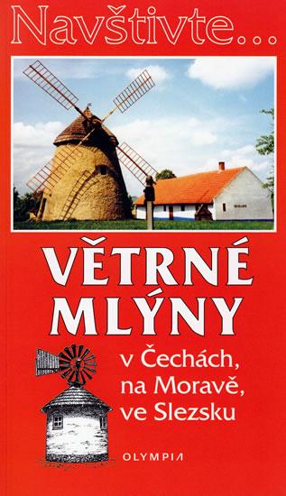Kniha: Větrné mlýny v Čechách, na Moravě, ve Sl - Hoňková Iva