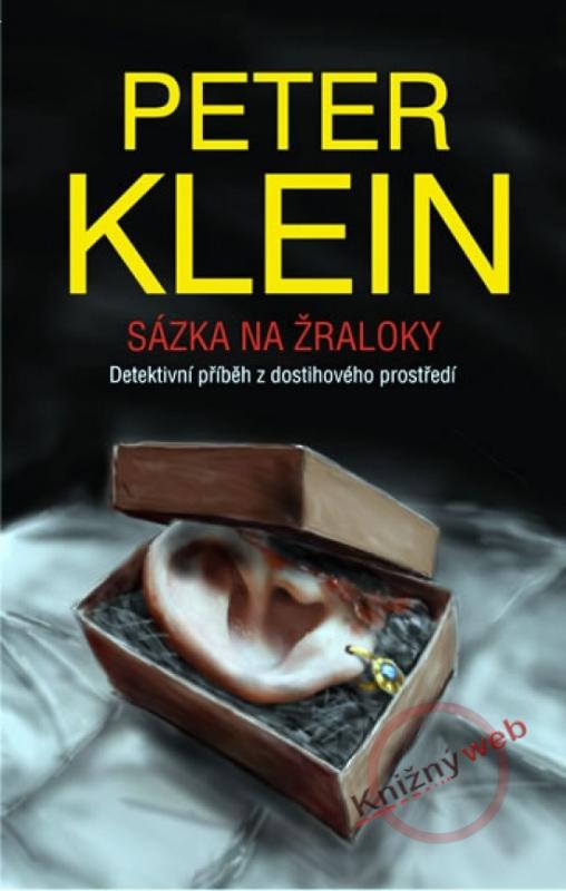 Kniha: Sázka na žraloky - Klein Peter