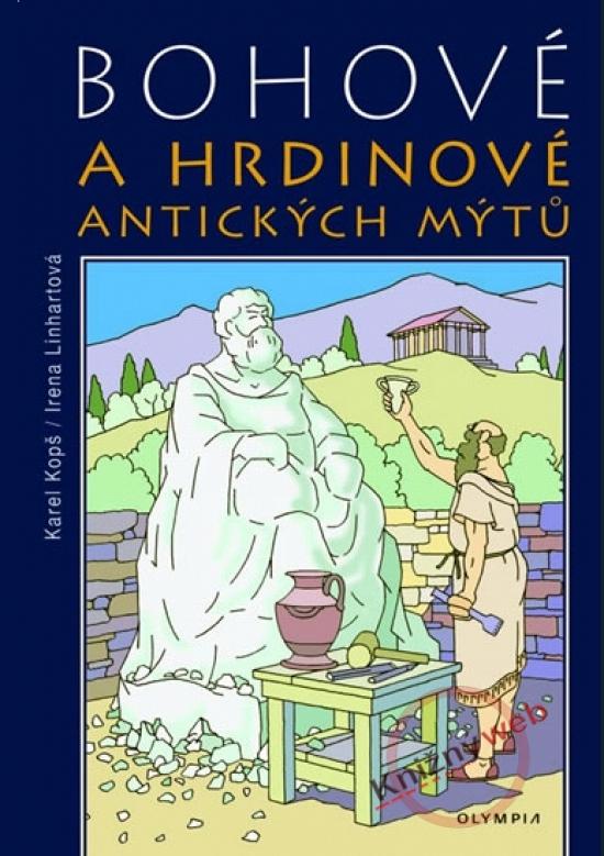 Kniha: Bohové a hrdinové antických mýtůkolektív autorov
