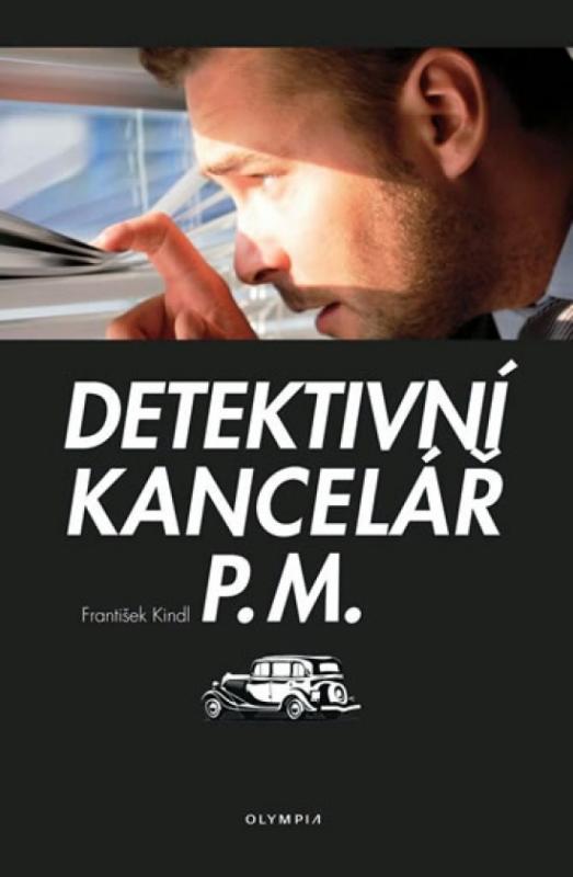 Kniha: Detektivní kancelář P.M. - Kindl František