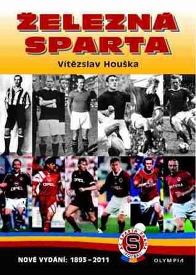 Kniha: Železná Sparta - 3. vydání - Houška Vítězslav