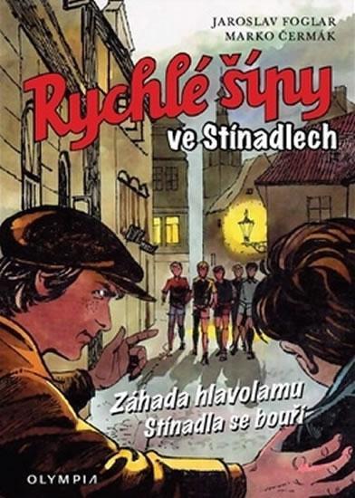 Kniha: Rychlé šípy ve Stínadlech (Záhada hlavolamu, Stínadla se bouří) - Foglar Jaroslav