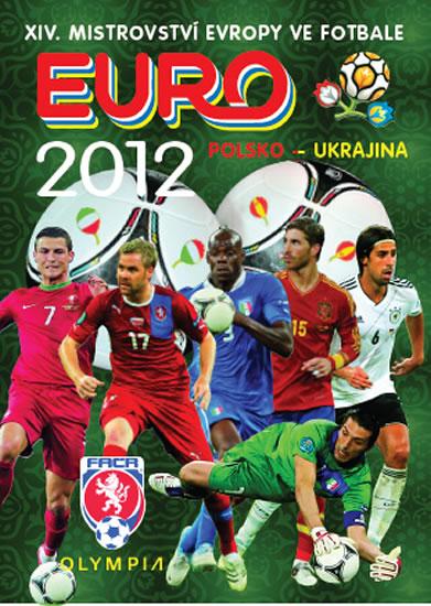 Kniha: Mistrovství Evropy ve fotbale - EURO 2012kolektív autorov