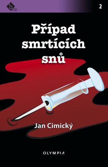 Kniha: Případ smrtících snů - 2.vydání - Cimický Jan