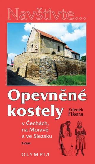 Kniha: Opevněné kostely II. díl v Čechách, na Moravě a ve Slezsku - Fišera Zdeněk