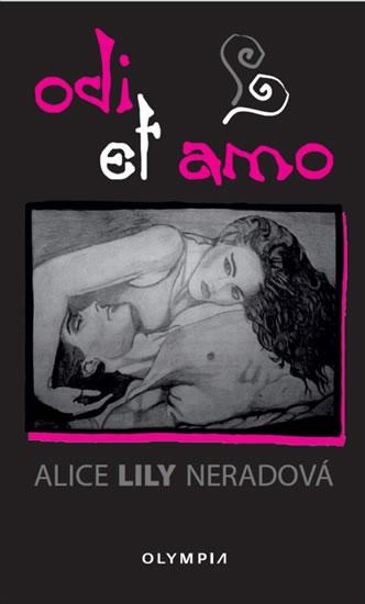 Kniha: Odi et amo - Lily Neradová Alice