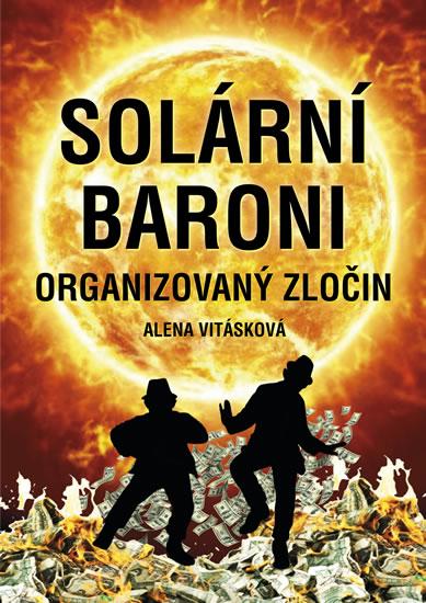 Kniha: Solární baroni - Organizovaný zločin - Vitásková Alena