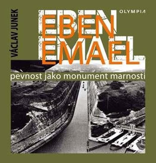 Kniha: Eben Emael - Pevnost jako monument marnosti - Junek Václav