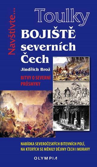 Kniha: Toulky Bojiště severních Čech - Brož Jindřich