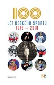 Sto let českého sportu 1918-2018