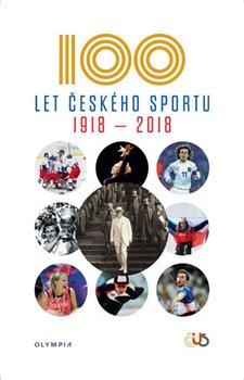 Kniha: Sto let českého sportu 1918-2018 - kol.