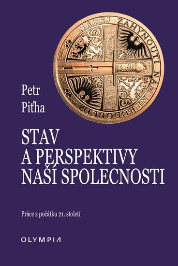 Kniha: Stav a perspektivy naší společnosti - Pr - Piťha Petr