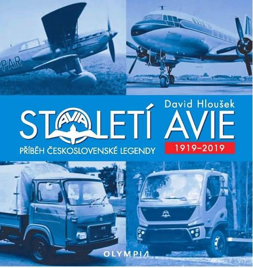 Kniha: Století Avie - Příběh československé leg - Hloušek David