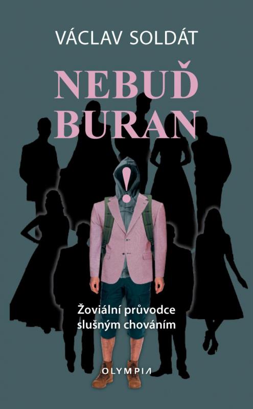 Kniha: Nebuď buran - Žoviální průvodce slušným chováním - Soldát Václav