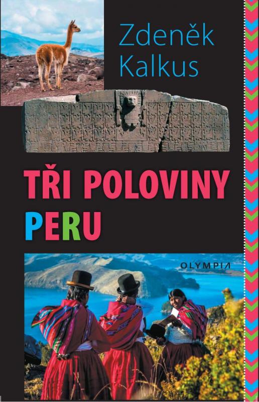 Kniha: Tři poloviny Peru - Kalkus Zdeněk