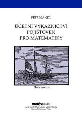 Kniha: Účetní výkaznictví pojišťoven pro matematiky - Petr Mandl