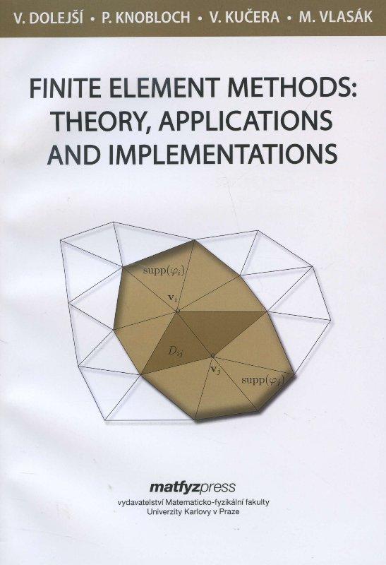 Kniha: Finite element methods: theory, applications and implementations - Vít Dolejší