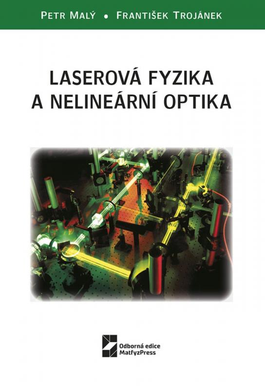 Kniha: Laserová fyzika a nelineární optika - Petr Malý