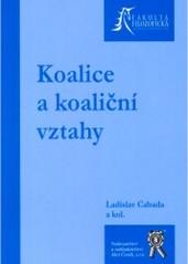 Kniha: Koalice a koaliční vztahy - Ladislav Cabada