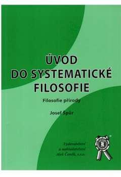 Kniha: Úvod do systematické filosofie - Josef Špůr