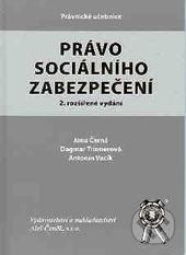 Kniha: Právo sociálního zabezpečení - Jana Černá, Antonín Vacík, Dagmar Trinnerová