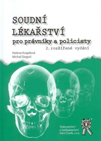 Kniha: Soudní lékařství pro právníky a policisty - Helena Kvapilová