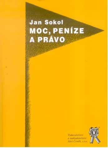 Kniha: Moc, peníze a právo - Jan Sokol
