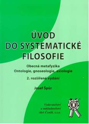Kniha: Úvod do systematické filosofie. - Josef Špůr