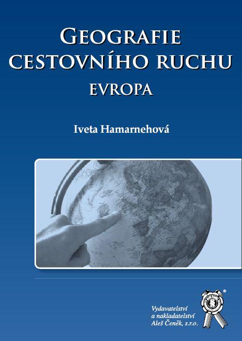 Kniha: Geografie cestovního ruchu. Evropa - Iveta Hamarnehová