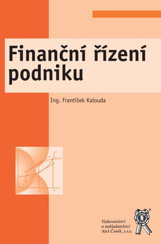 Kniha: Finanční řízení podniku - František Kalouda