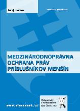 Kniha: Medzinárodnoprávna ochrana práv príslušníkov menšín - Juraj Jankuv