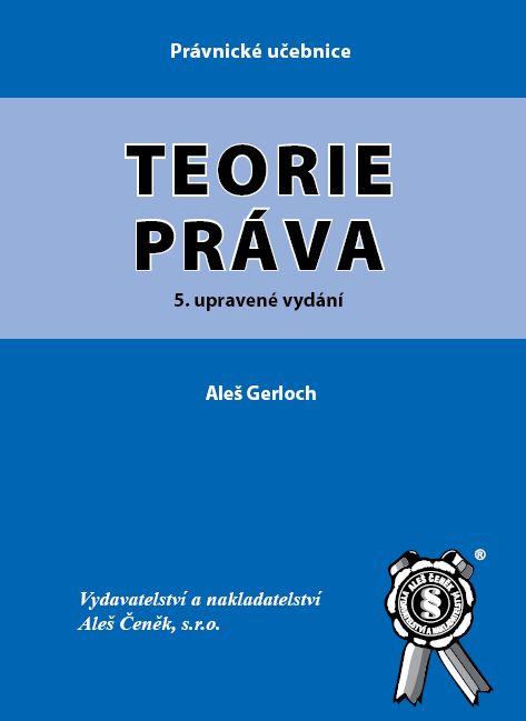 Kniha: Teorie práva - Aleš Gerloch