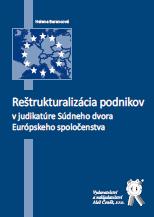 Kniha: Reštrukturalizácia podnikov v judikatúre Súdneho dvora ES - Helena Barancová
