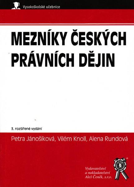 Kniha: Mezníky českých právních dějin - Petra Jánošíková