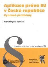 Aplikace práva EU v České republice: vybrané problémy