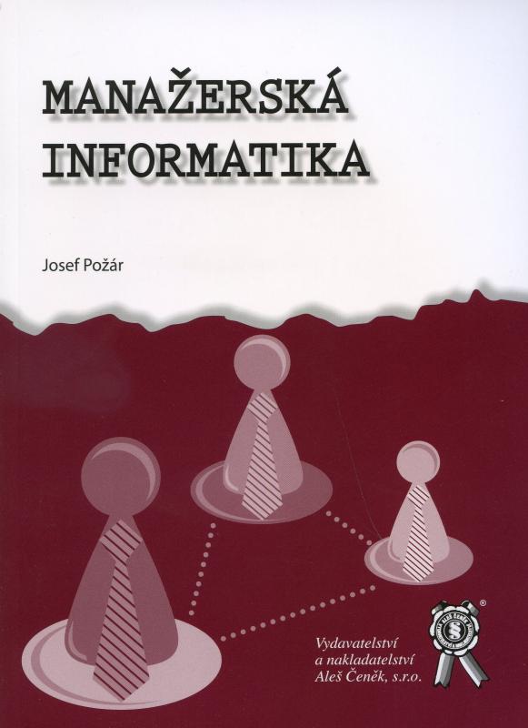 Kniha: Manažerská informatika - Josef Požár