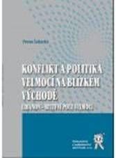 Kniha: Konflikt a politika velmocí na Blízkém východě - Yvona Šabacká