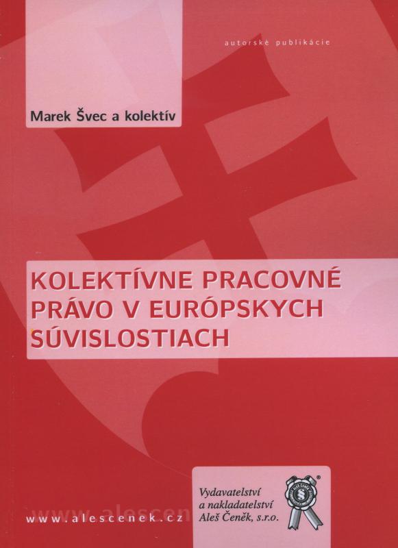 Kniha: Kolektívne pracovné právo v európskych súvislostiach - Marek Švec a kolektív