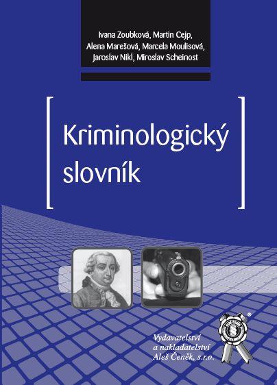 Kniha: Kriminologický slovník - Ivana Zoubková a kol.