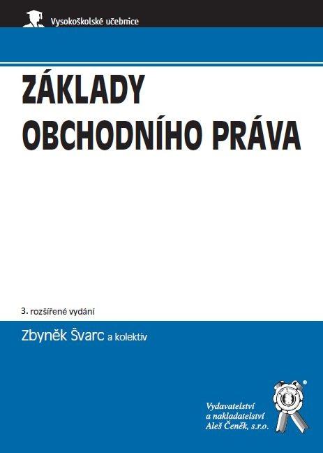 Kniha: Základy obchodního práva - Zbyněk Švarc a kolektív
