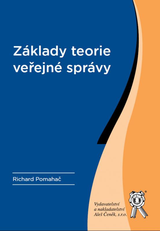 Kniha: Základy teorie veřejné správy - Richard Pomahač