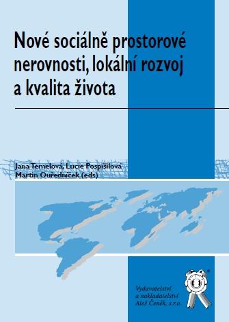 Kniha: Nové sociálně prostorové nerovnosti, lokální rozvoj a kvalita života - Jana Temelová